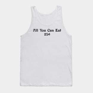 All You Can Eat Tank Top